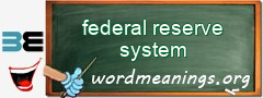 WordMeaning blackboard for federal reserve system